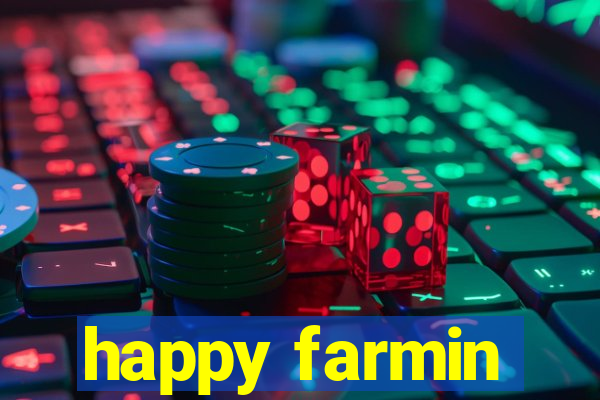 happy farmin